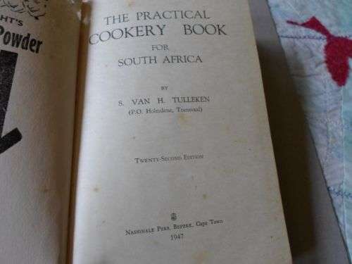 THE PRACTICAL COOKERY BOOK FOR SOUTH AFRICA - S VAN H TULLEKEN ( 22ND EDITION )