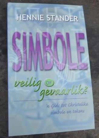 SIMBOLE - VEILIG OF GEVAARLIK ? - N' GIDS TO CHRISTELIKE SIMBOLE EN TEKENS - HENNIE STANDER