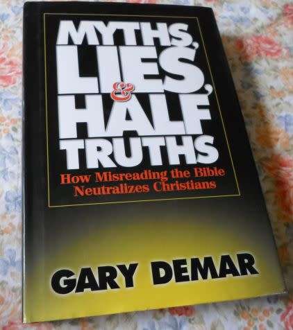 MYTHS, LIES, & HALF TRUTHS - HOW MISREADING THE BIBLE NEUTRALIZES CHRISTIANS - GARY DEMAR  ( 0,60 kg