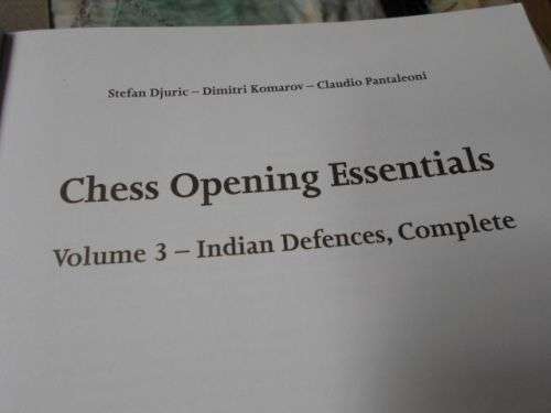 CHESS OPENING ESSENTIALS 3 - INDIAN DFENCES , COMPLETE - STEFAN   DJURIC ... ( weight 0,70 kg )