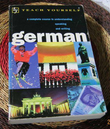 TEACH YOURSELF GERMAN - A COMPLETE COURSE IN UNDERSTANDING, SPEAKING AND WRITING