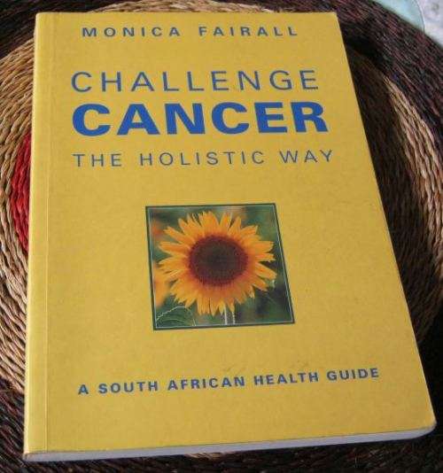 CHALLENGE CANCER THE HOLISTIC WAY - MONICA FAIRALL