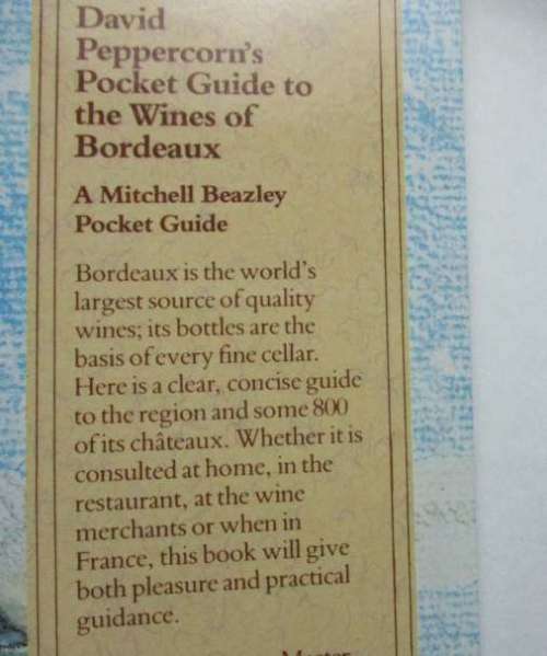 DAVID PEPPERCORN`S POCKET GUIDE TO - THE WINES OF BORDEAUX - MITCHELL BEAZLEY ( HUGH JOHNSON INTRO )