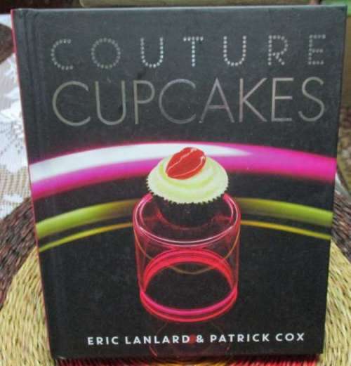 COUTURE CUPCAKES - ERIC LANLARD & PATRICK COX