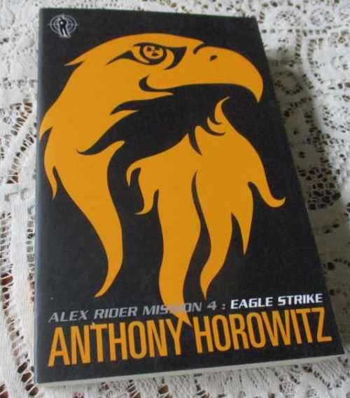 EAGLE STRIKE - ALEX RIDER MISSION 4 - ANTHONY HOROWITZ