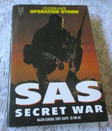 SAS SECRET WAR - CODENAME OPERATION STORM - MAJOR GENERAL TONY JEAPES CB OBE MC