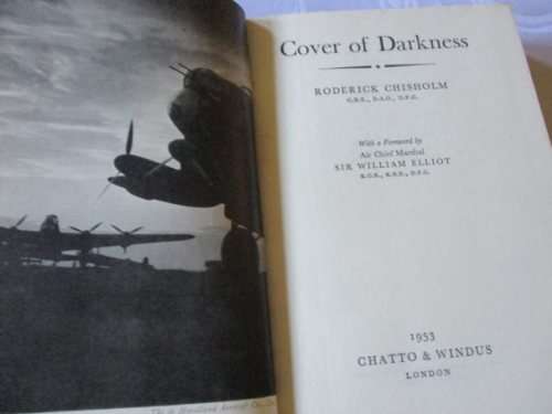 COVER OF DARKNESS - RODERICK CHISHOLM C.B.E. , D.S.O. , D.F.C.