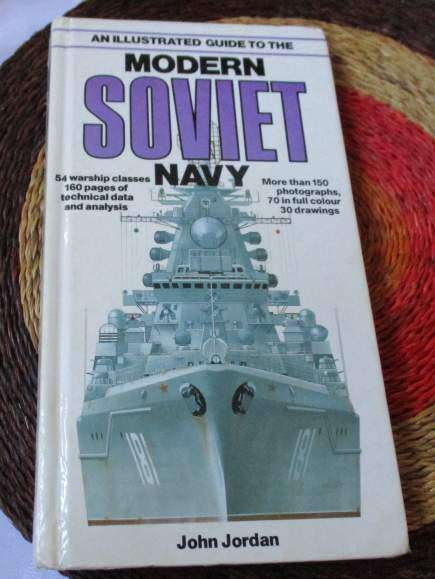 MODERN SOVIET NAVY - AN ILLUSTRATED GUIDE - JOHN JORDAN