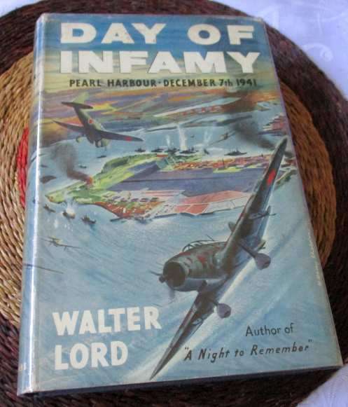 DAY OF INFAMY - PEARL HARBOUR DECEMBER 7TH 1941 - WALTER LORD