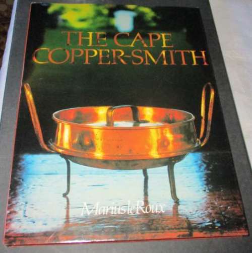 THE CAPE COPPER-SMITH - MARIUS LE ROUX