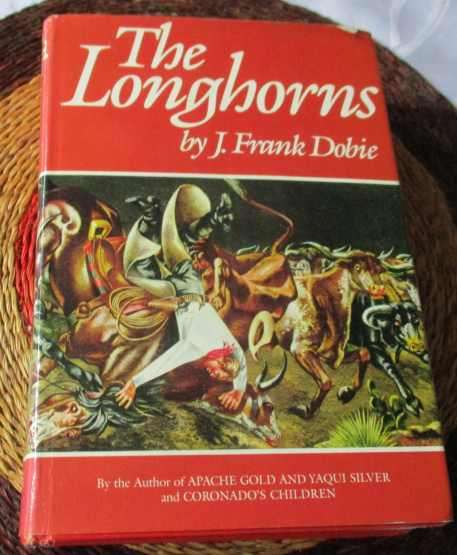 THE LONGHORNS - FRANK DOBIE