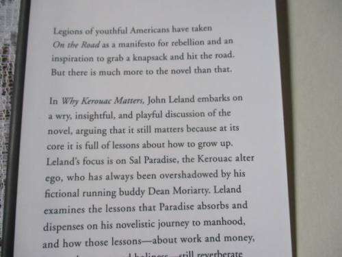 WHY KEROUAC MATTERS - THE LESSONS OF ON THE ROAD - JOHN LELAND
