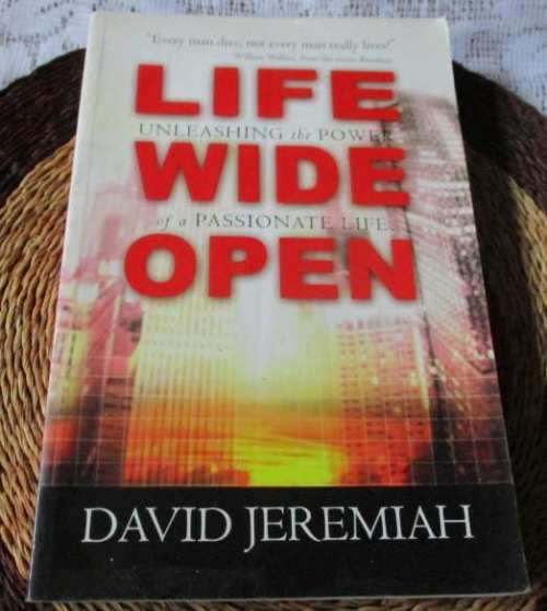 LIFE WIDE OPEN - UNLEASHING THE POWER OF A PASSIONATE LIFE - DAVID JEREMIAH