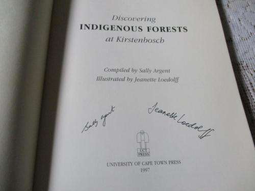 DISCOVERING INDIGENOUS FORESTS AT KIRSTENBOSCH - SALLY ARGENT & JEANETTE LOEDOLFF ( SIGNED )