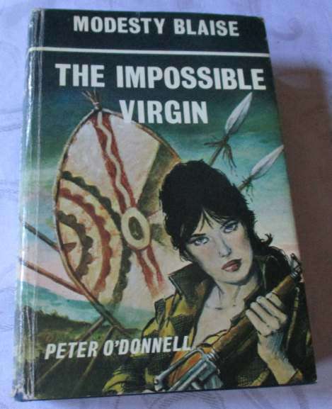 THE IMPOSSIBLE VIRGIN - MODESTY BLAISE - PETER O`DONNELL ( HARDCOVER FIRST EDITION )