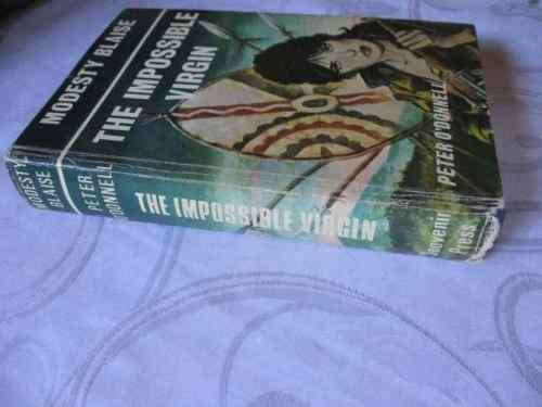 THE IMPOSSIBLE VIRGIN - MODESTY BLAISE - PETER O`DONNELL ( HARDCOVER FIRST EDITION )