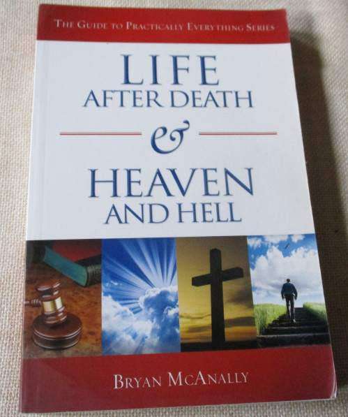 LIFE AFTER DEATH & HEAVEN AND HELL - BRYAN McANALLY