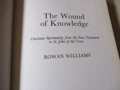 THE WOUND OF KNOWLEDGE - ROWAN WILLIAMS