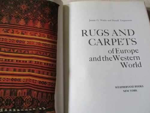 RUGS AND CARPETS OF EUROPE AND THE WESTERN WORLD - JEANNE G WEEKS AND DONALD TREGANOWAN