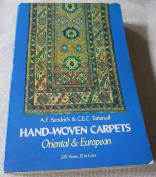HAND-WOVEN CARPETS - ORIENTAL & EUROPEAN - A.F. KENDRICK & C.E.C. TOTTERSALL