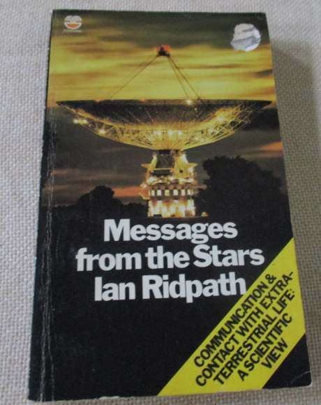 MESSAGES FROM THE STARS - COMMUNICATION & CONTACT WITH EXTRA-TERRESTRIAL LIFE - A SCIENTIFIC VIEW -