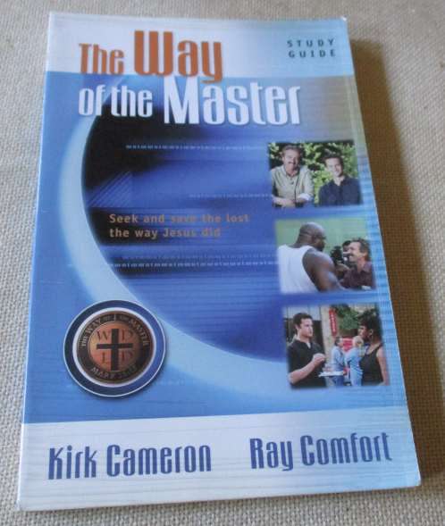 THE WAY OF THE MASTER - SEEK AND SAVE THE LOST THE WAY JESUS DID - KIRK CAMERON & RAY COMFORT