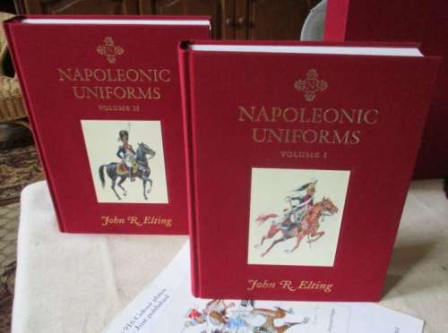 NAPOLEONIC UNIFORMS - A UNIQUE, UNPRECEDENTED REFERENCE WORK BY JOHN R ELTING, ILLUSTRATED BY