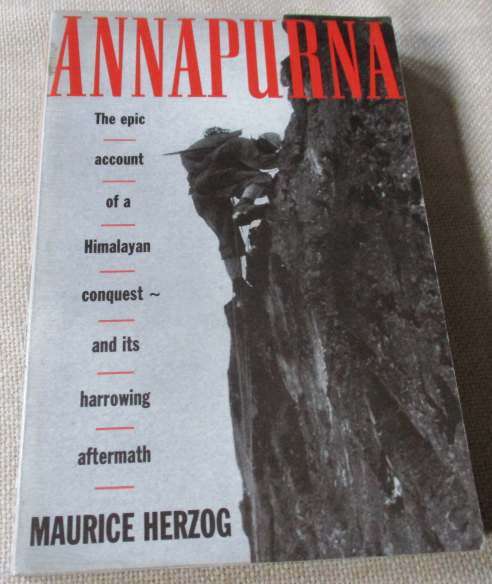 ANNAPURNA - THE EPIC ACCOUNT OF A HIMALAYN CONQUEST AND IT`S HARROWING AFTERMATH - MAURICE HERZOG
