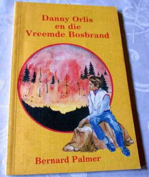 DANNY ORLIS EN DIE VREEMDE BOSBRAND - BERNARD PALMER