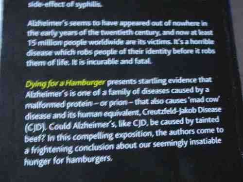 DYING FOR A HAMBURGER - THE ALARMING LINK BETWEEN THE MEAT INDUSTRY AND ALTZHEIMER`S DISEASE
