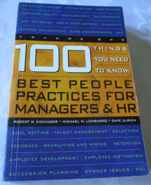 100 THINGS YOU  NEED TO KNOW: BEST PEOPLE PRACTICES FOR MANAGERS & HR - ROBERT W EICHINGER