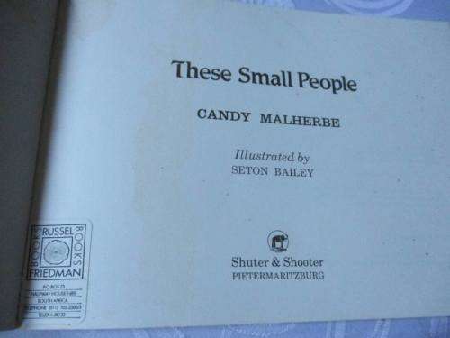 THESE SMALL PEOPLE - HUNTER-GATHERERS - CANDY MALHERBE