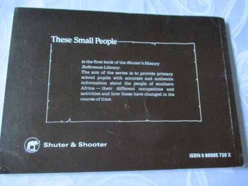 THESE SMALL PEOPLE - HUNTER-GATHERERS - CANDY MALHERBE