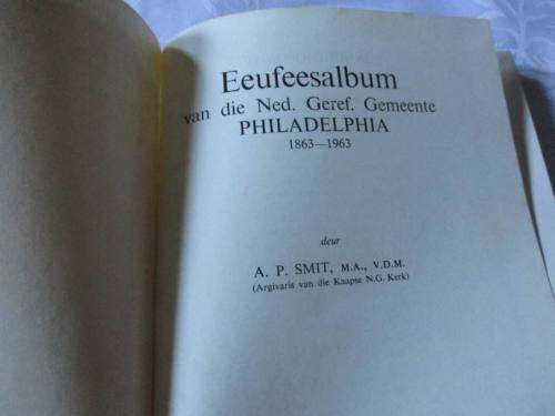 KOEBERG SE EEUFEES 1863 - 1963 / EEUFEESALBUM VAN DIE NED.  GEREF. GEMEENTE PHILADELPHIA 1863 - 1963