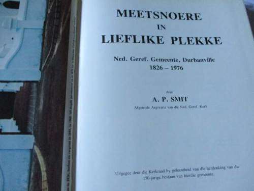 MEETSNOERE IN LIEFLIKE PLEKKE - NED GEREF GEMEENTE DURBANVILLE 1826 - 1976 - A. P. SMIT