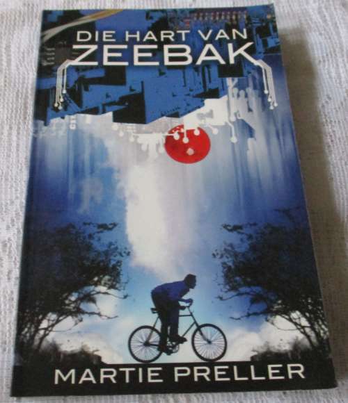 DIE HART VAN ZEEBAK - MARTIE PRELLER