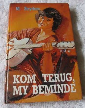 KOM TERUG MY BEMINDE - M STRYDOM