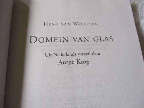DOMEIN VAN GLAS - HENK VAN WOERDEN SOOS VERTAAL DEUR ANTJIE KROG ( DIMITRI TSAFENDAS )