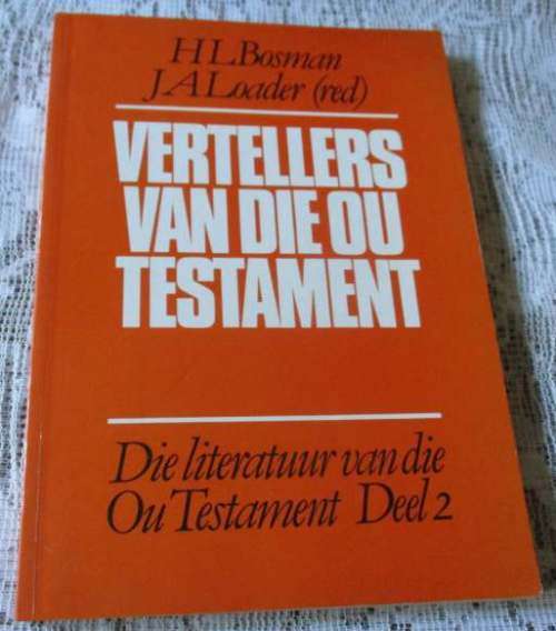 VERTELLERS VAN DIE OU TESTAMENT - DIE LITERATUUR VAN DIE OU TESTAMENT DEEL 2 -  H.L. BOSMAN & J.A. L