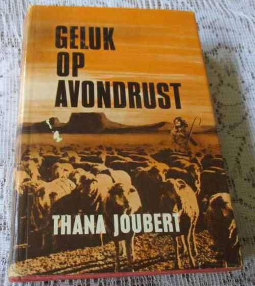 GELUK OP AVONDRUST - THANA JOUBERT ( ROMAN / KAROO )