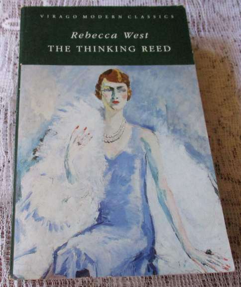 THE THINKING REED - REBECCA WEST