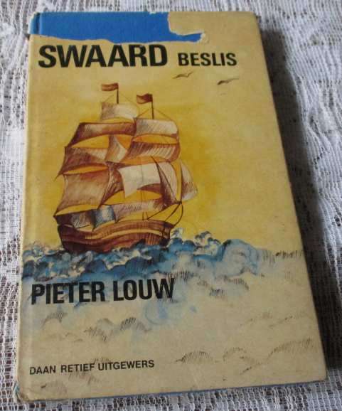 LAAT DIE SWAARD BESLIS - PIETER LOUW