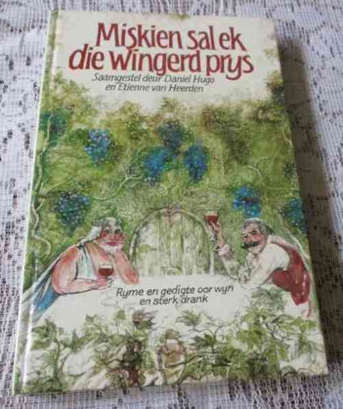 MISKIEN SAL EK DIE WINGERD PRYS - SAAMGESTEL DEUR DANIE HUGO EN ETIENNE VAN HEERDEN