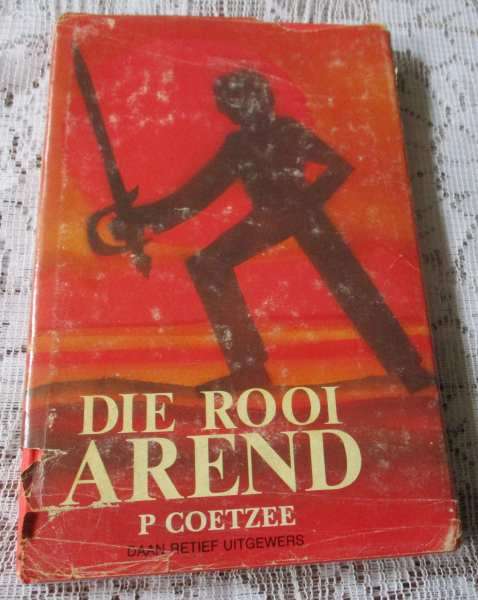 DIE ROOI AREND - P COETZEE