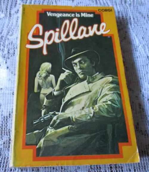 VENGEANCE IS MINE  - MICKEY SPILLANE