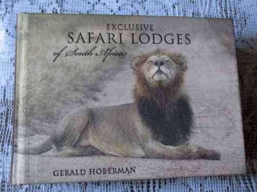 EXCLUSIVE SAFARI LODGES OF SOUTH AFRICA - GERALD HOBERMAN