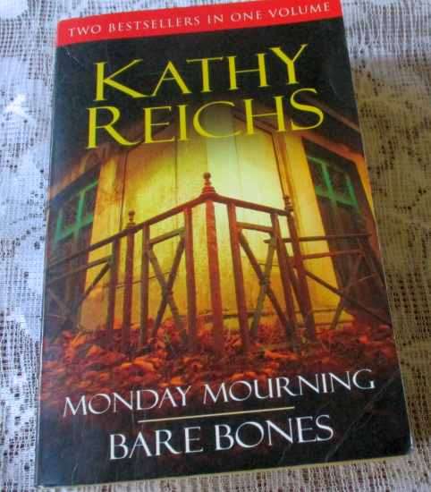 MONDAY MOURNING & BARE BONES - KATHY REICHS