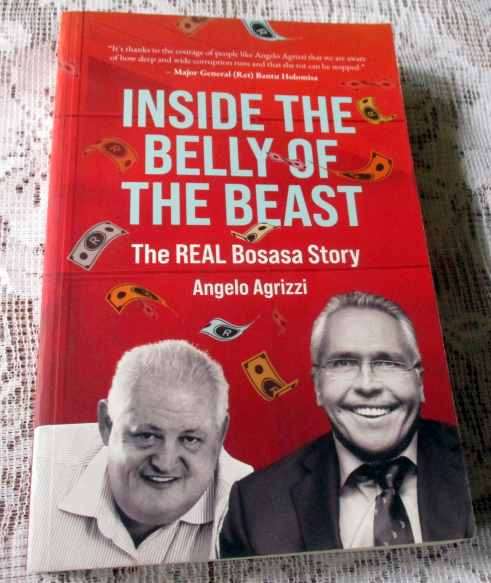 INSIDE THE BELLY OF THE BEAST - THE REAL BOSASA STORY - ANGELO AGRIZZI