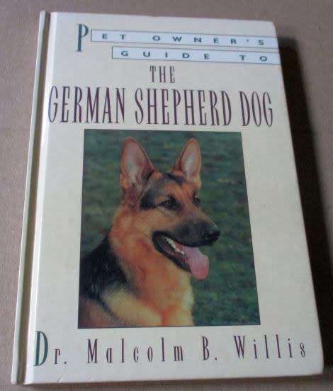THE GERMAN SHEPHERD DOG - PET OWNER`S GUIDE TO - Dr MALCOLM B WILLIS