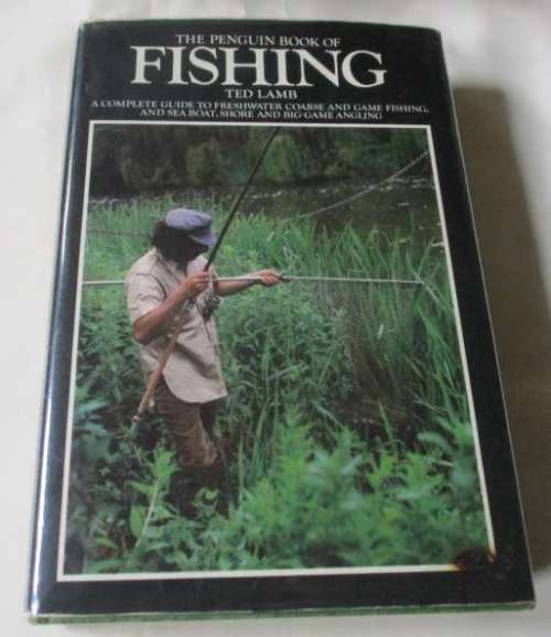 THE PENGUIN BOOK OF FISHING - TED LAMB